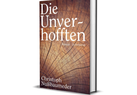 Christoph Nußbaumeder: Die Unverhofften – Ein Romandebüt, das mit großem historischem Zugriff über eine Unternehmer-Dynastie in Bayern erzählt